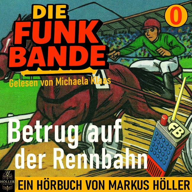 Die FUNK BANDE: Betrug auf der Rennbahn - Markus Höller