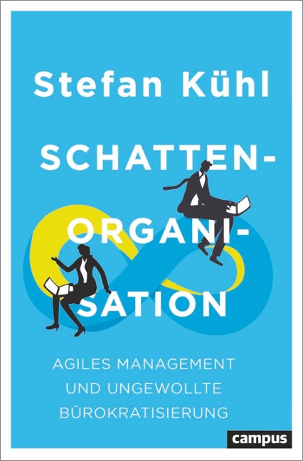 Schattenorganisation - Stefan Kühl