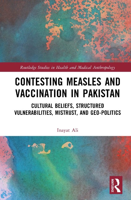 Contesting Measles and Vaccination in Pakistan - Inayat Ali