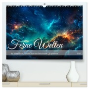 Ferne Welten (hochwertiger Premium Wandkalender 2026 DIN A2 quer), Kunstdruck in Hochglanz - Cathrin Illgen