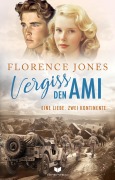 Cover-Bild zum Titel 'Vergiss den Ami' von 'Florence Jones'
