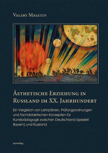 Ästhetische Erziehung in Russland im XX. Jahrhundert - Valery Maletin