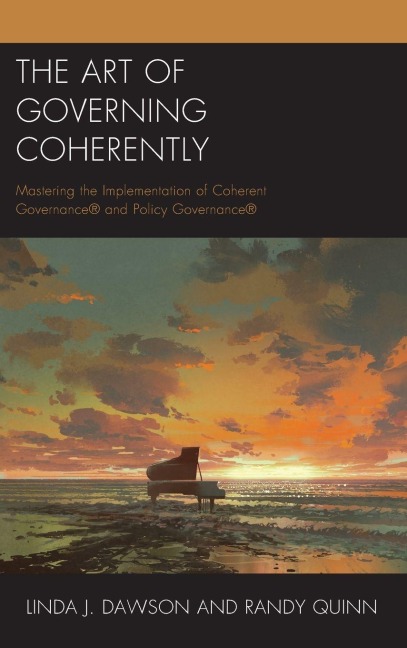 Art of Governing Coherently - Linda J. Dawson, Randy Quinn