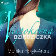 Cover-Bild zum Titel 'Niepokorna dziedziczka' von 'Monika Ho¿yk Arora'