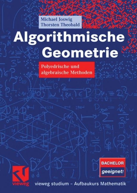 Algorithmische Geometrie - Thorsten Theobald, Michael Joswig