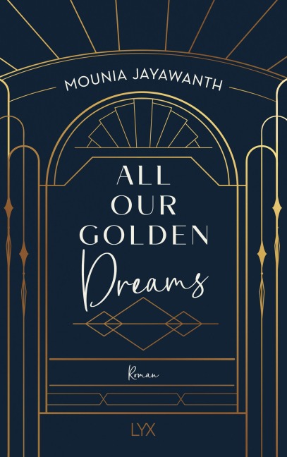 All Our Golden Dreams - Mounia Jayawanth