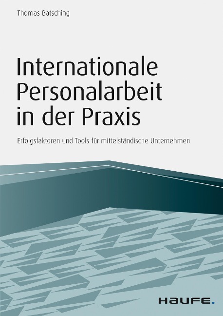 Internationale Personalarbeit in der Praxis - Thomas Batsching