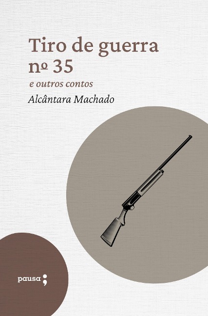 Tiro de guerra n. 35 e outros outros contos - Alcântara Machado