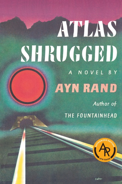 Atlas Shrugged - Ayn Rand
