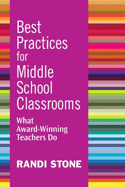 Best Practices for Middle School Classrooms - Randi Stone