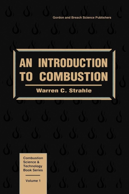 An Introduction to Combustion - Warren C. Strahle