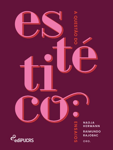A questão do estético: ensaios - Nadja Hermann, Raimundo Rajobac
