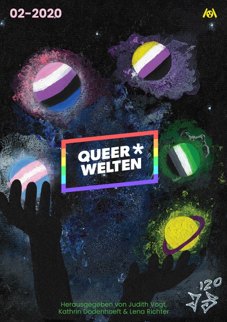 Queer*Welten 02-2020 - Das queerfeministische Phantastik-Magazin - James Mendez Hodes, Askin-Hayat Dogan, Rafaela Creydt, Elena L. Knödler, Jack Sleepwalker