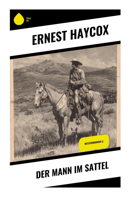 Der Mann im Sattel - Ernest Haycox