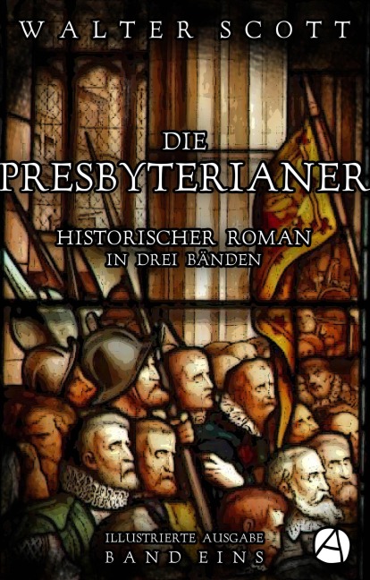 Die Presbyterianer. Band Eins - Walter Scott