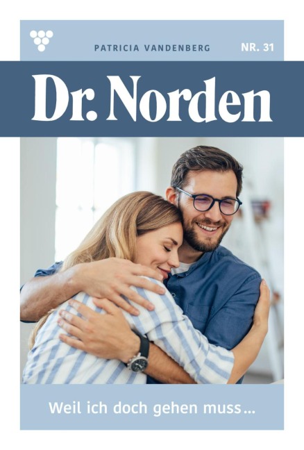 Weil ich doch gehen muss... - Patricia Vandenberg