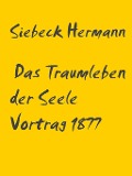 Cover-Bild zum Titel 'Das Traumleben der Seele Vortrag 1877' von 'Siebeck Hermann'