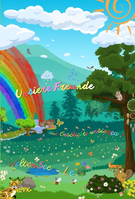 Unsiere Freunde eine Geschichte unsierea WeltenSee ~ Le Taschenbuch - Patrick Sonnenklang