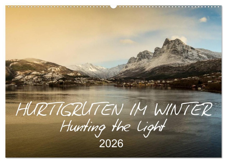 Hurtigruten im Winter - Hunting the light (Wandkalender 2026 DIN A2 quer), CALVENDO Monatskalender - Britta Lieder