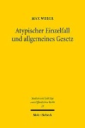 Atypischer Einzelfall und allgemeines Gesetz - Max Weber