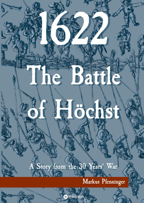 1622 - The Battle of Höchst - Markus Pfenninger