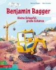  Benjamin Bagger - Kleine Schaufel, große Schätze (Kleine Fahrzeuge ganz groß!)