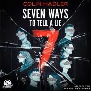 Cover-Bild zum Titel 'Seven Ways to Tell a Lie' von 'Colin Hadler'