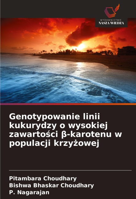 Genotypowanie linii kukurydzy o wysokiej zawarto¿ci ¿-karotenu w populacji krzy¿owej - Pitambara Choudhary, Bishwa Bhaskar Choudhary, P. Nagarajan