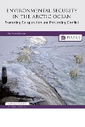 Cover-Bild zum Titel 'Environmental Security in the Arctic Ocean' von 'Paul Berkman'