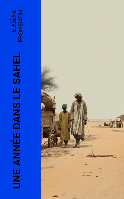Une année dans le Sahel - Eugène Fromentin