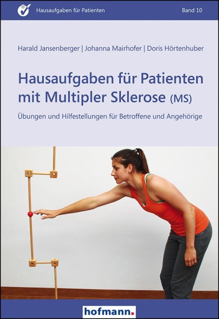 Hausaufgaben für Patienten mit Multipler Sklerose (MS) - Harald Jansenberger, Johanna Mairhofer, Doris Hörtenhuber