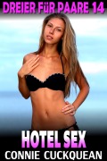 Cover-Bild zum Titel 'Hotel Sex: Dreier für Paare 14' von 'Connie Cuckquean'