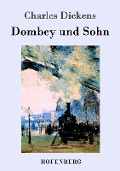 Dombey und Sohn - Charles Dickens
