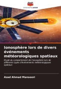 Cover-Bild zum Titel 'Ionosphère lors de divers événements météorologiques spatiaux' von 'Azad Ahmad Mansoori'