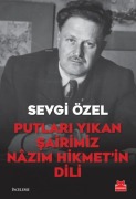 Cover-Bild zum Titel 'Putlari Yikan Sairimiz Nazim Hikmetin Dili' von 'Sevgi Özel'