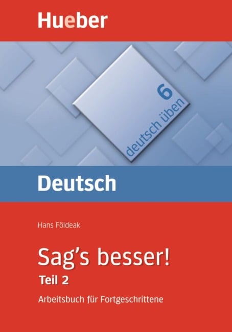 Deutsch üben 06. Sag's besser 2 - Hans Földeak