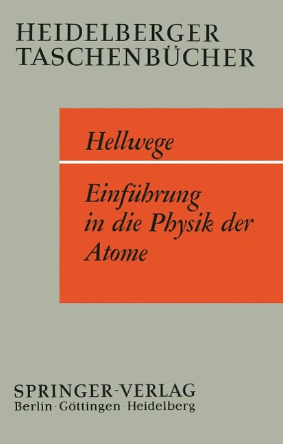 Einführung in die Physik der Atome. - K. H. Hellwege