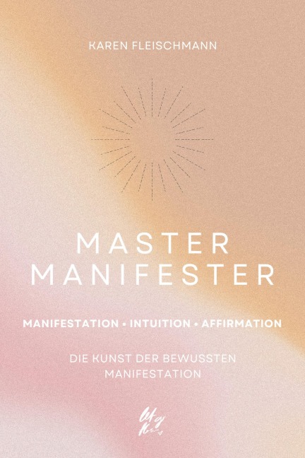 Master Manifester - Karen Fleischmann