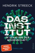 Das Institut - Im Schatten der Wissenschaft - Hendrik Streeck