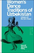Women's Dance Traditions of Uzbekistan - Laurel Victoria Gray