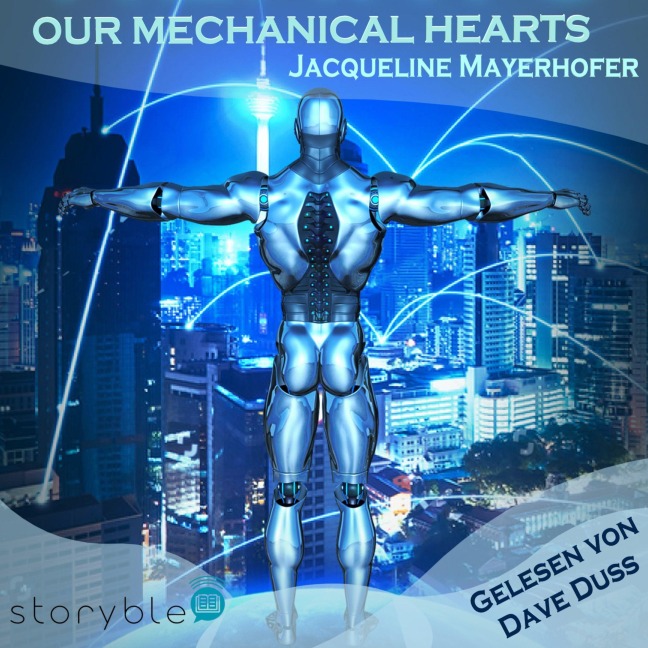 Our Mechanical hearts - Jacqueline Mayerhofer