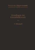 Grundlagen der Kristallelektronik - Franz Ollendorff