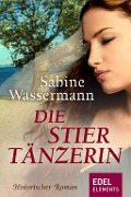 Cover-Bild zum Titel 'Die Stiertänzerin' von 'Sabine Wassermann'