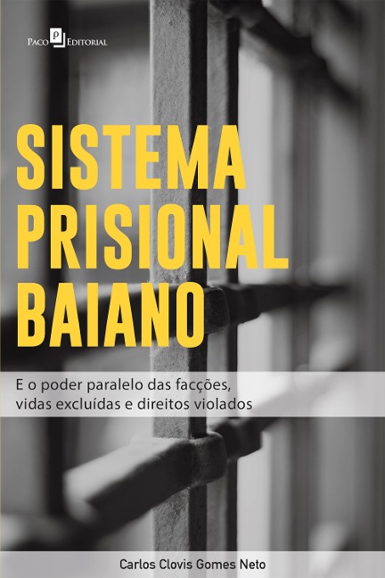 Sistema Prisional Baiano - Carlos Clovis Gomes Neto