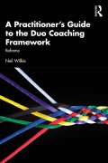 Cover-Bild zum Titel 'A Practitioner's Guide to the Duo Coaching Framework' von 'Neil Wilkie'