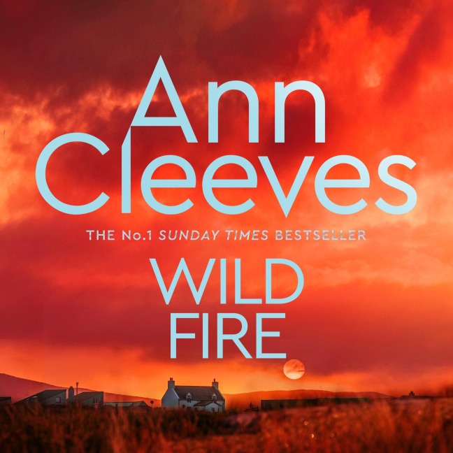 Wild Fire - Ann Cleeves