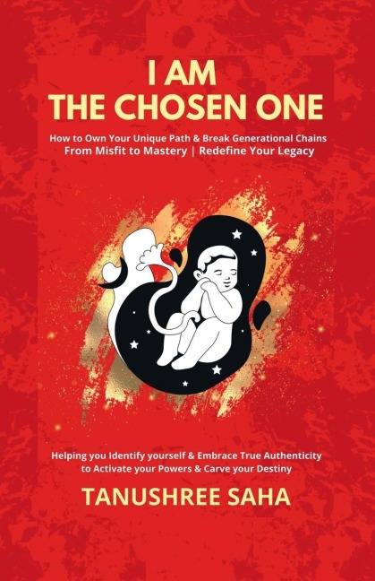I Am the Chosen One - Tanushree Saha