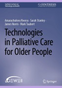 Cover-Bild zum Titel 'Technologies in Palliative Care for Older People' von 'Amara Callistus Nwosu, Sarah Stanley, James Norris, Mark Taubert'