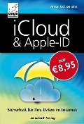Cover-Bild zum Titel 'iCloud & Apple-ID - Sicherheit für Ihre Daten im Internet' von 'Anton Ochsenkühn'