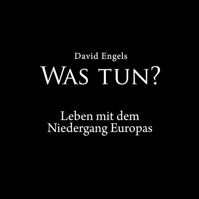 Was tun? - David Engels